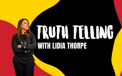 Podcast: Truth Telling with Lidia Thorpe